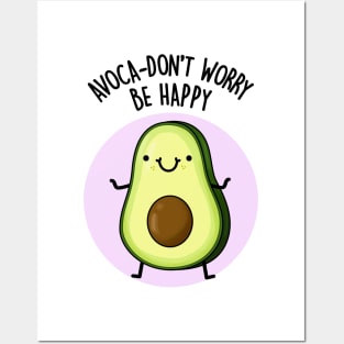 Avoca-don't Worry Funny Food Pun Posters and Art